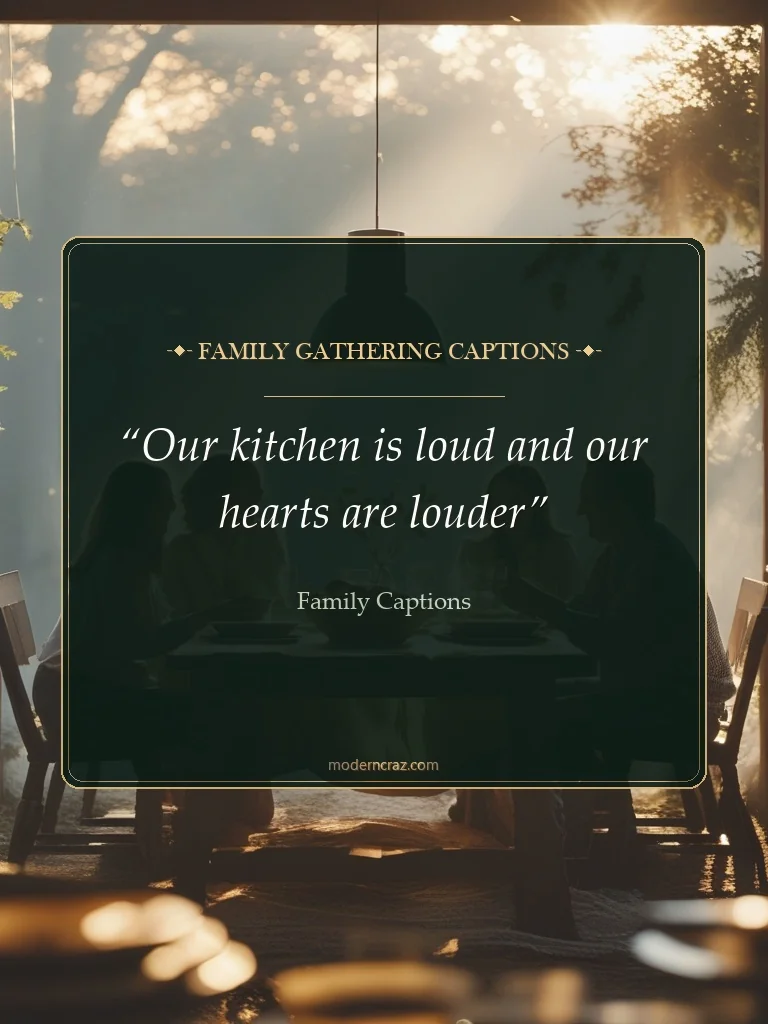 Family Gathering Captions - family captions